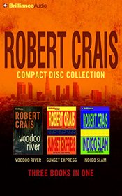 Robert Crais CD Collection 3: Voodoo River, Sunset Express, Indigo Slam (Elvis Cole/Joe Pike Series)