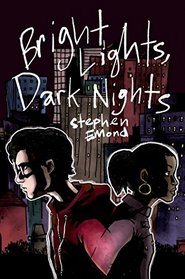 Bright Lights, Dark Nights