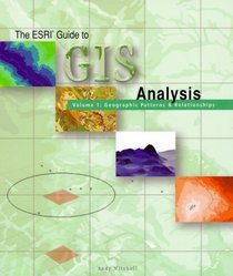The ESRI Guide to GIS Analysis Volume 1: Geographic Patterns  Relationships
