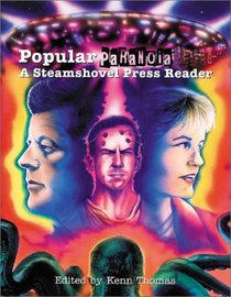 Popular Paranoia: A Steamshovel Press Anthology