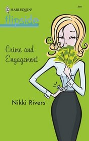 Crime and Engagement (Harlequin Flipside, No 42)