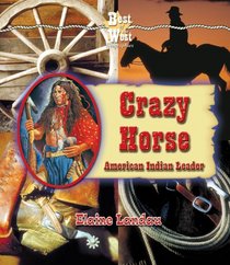 Crazy Horse: American Indian Leader (Best of the West Biographies)