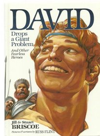 David Drops a Giant Problem and Other Fearless Heroes (Baker Interactive Books for Lively Education)