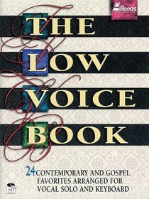 The Low Voice Book: 24 Contemporary and Gospel Favorites Arranged for Vocal Solo and Keyboard