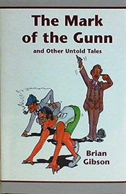 The mark of the Gunn and other untold tales