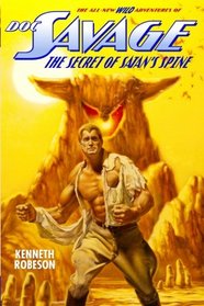 Doc Savage: The Secret of Satan's Spine (The Wild Adventures of Doc Savage)