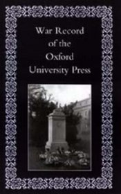 WAR RECORD OF THE UNIVERSITY PRESS, OXFORD