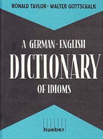A German-English Dictionary of Idioms