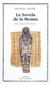 La novela de la momia/ The Novel of the Mummy (Spanish Edition)