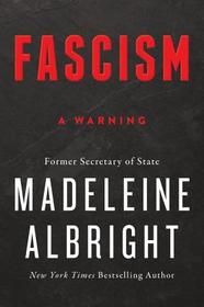 Fascism: A Warning