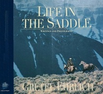 Life in the Saddle: Writings and Photographs (Wilderness Experience)