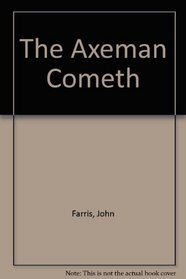 The Axeman Cometh