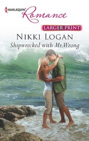 Shipwrecked with Mr. Wrong (Harlequin Romance, No 4361) (Larger Print)