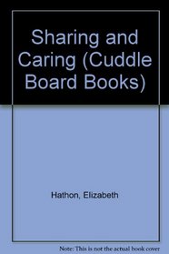 SHARING AND CARING (Cuddle Board Books)