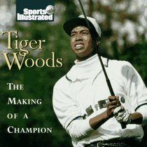 Tiger Woods : The Making of a Champion