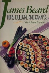 Hors D'Oeuvre and Canapes: The Classic Edition