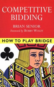 Competitive Bidding (How to Play Bridge Series)