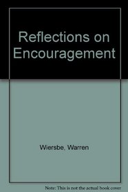 Reflections on Encouragement (Reflections)