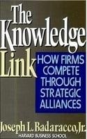 The Knowledge Link: How Firms Compete Through Strategic Alliances