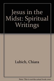 Jesus in the Midst: Spiritual Writings