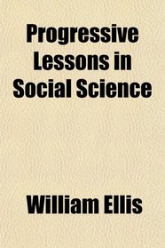 Progressive Lessons in Social Science