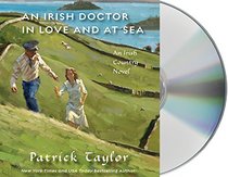 An Irish Doctor in Love and at Sea (Irish Country, Bk 10) (Audio CD) (Unabridged)