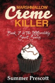 Marshmallow Creme Killer: Book 7 in The INNcredibly Sweet Series (Volume 7)