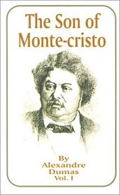 The Son of Monte-Cristo, Vol. 1