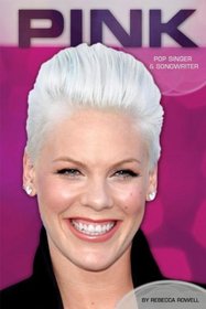 Pink: Pop Singer & Songwriter (Contemporary Lives (Abdo))