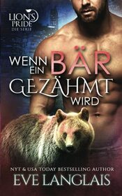 Wenn ein Br Gezhmt Wird (Lion's Pride) (German Edition)