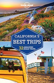 Lonely Planet California's Best Trips (Travel Guide)