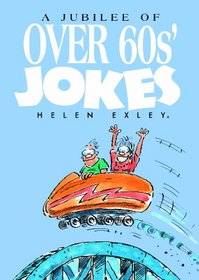 A JUBILEE OF OVER 60s' JOKES