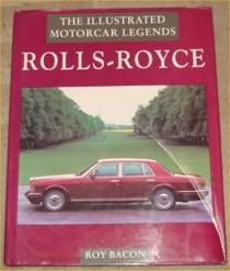 Rolls-Royce (Illustrated Motorcar Legends)