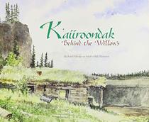 K'aiiroondak: Behind the Willows