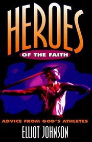 Heroes of the Faith: Advice from God's Athletes