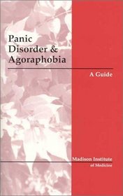 Panic Disorder and Agoraphobia: A Guide