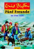 Fnf Freunde 12. Fnf Freunde im alten Turm. ( Ab 10 J.).