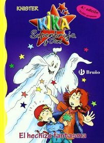 El hechizo fantasma/ The Spell Ghost (Kika Superbruja/ Kika Super Witch Y Dani/ Kika Super Witch and Dani) (Spanish Edition)