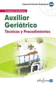 TCNICAS Y PROCEDIMIENTOS DEL AUXILIAR GERITRICO (Spanish Edition)