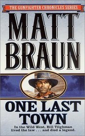 One Last Town (Gunfighter Chronicles, Bk 4)