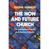 The Now and Future Church:The Psychology of Being an American Catholic