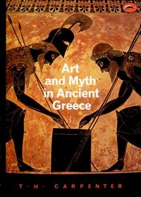 Art and Myth in Ancient Greece: A Handbook (World of Art)