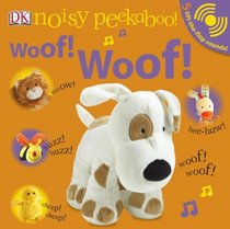 Woof! Woof! (Noisy Peekaboo!)