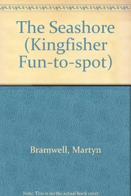 The Seashore (Kingfisher Fun-to-spot)