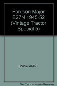 Fordson Major E27N's, 1945-52 (Vintage Tractor Special)