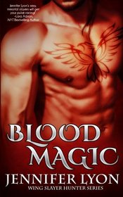 Blood Magic (Wing Slayer Hunter) (Volume 1)