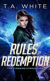 Rules of Redemption (The Firebird Chronicles)