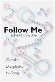 Follow Me: Christian Discipleship for Today