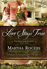 Love Stays True (Homeward Journey, Bk 1)