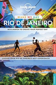 Lonely Planet Make My Day Rio de Janeiro (Travel Guide)